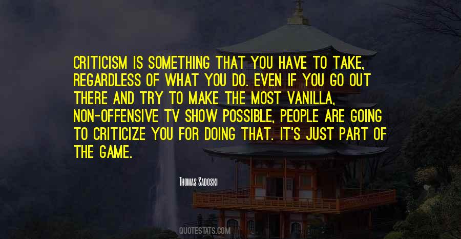 Try To Make The Most Quotes #501971