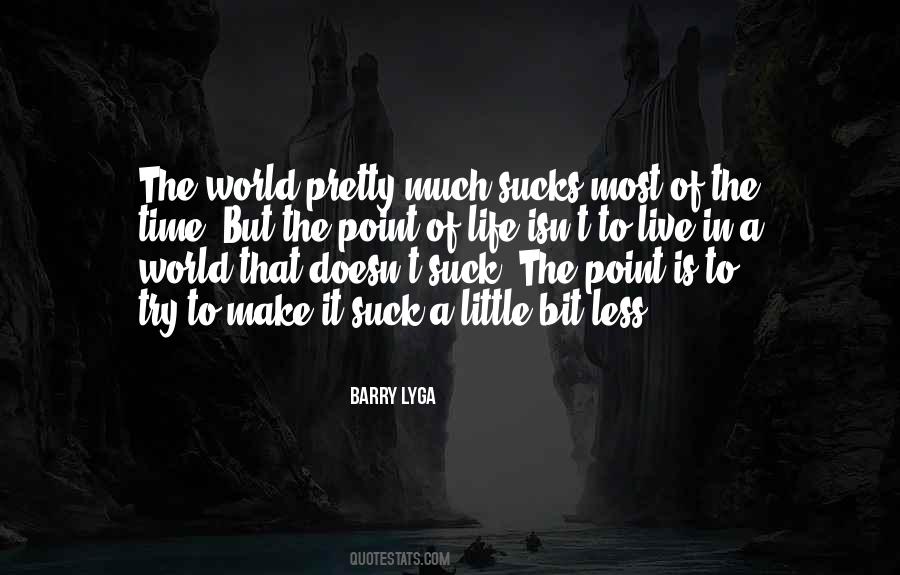 Try To Make The Most Quotes #628028