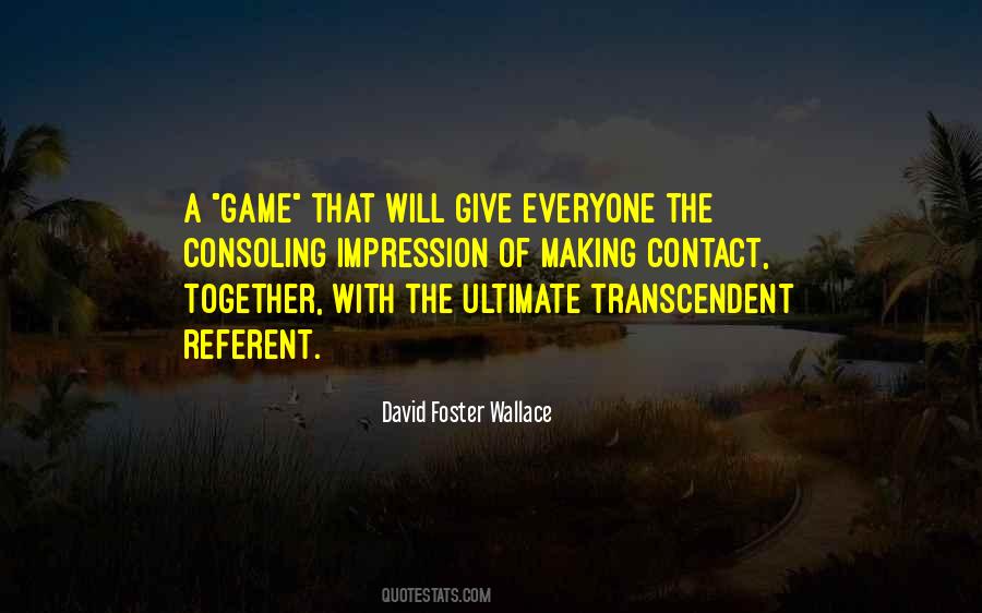 Quotes About Transcendent #110194 Quotes About Transcendent #110194