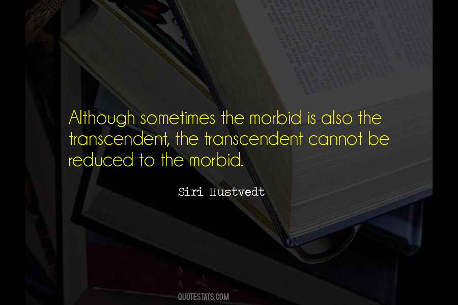Quotes About Transcendent #266098 Quotes About Transcendent #266098