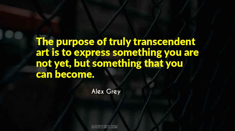 Quotes About Transcendent #361608 Quotes About Transcendent #361608