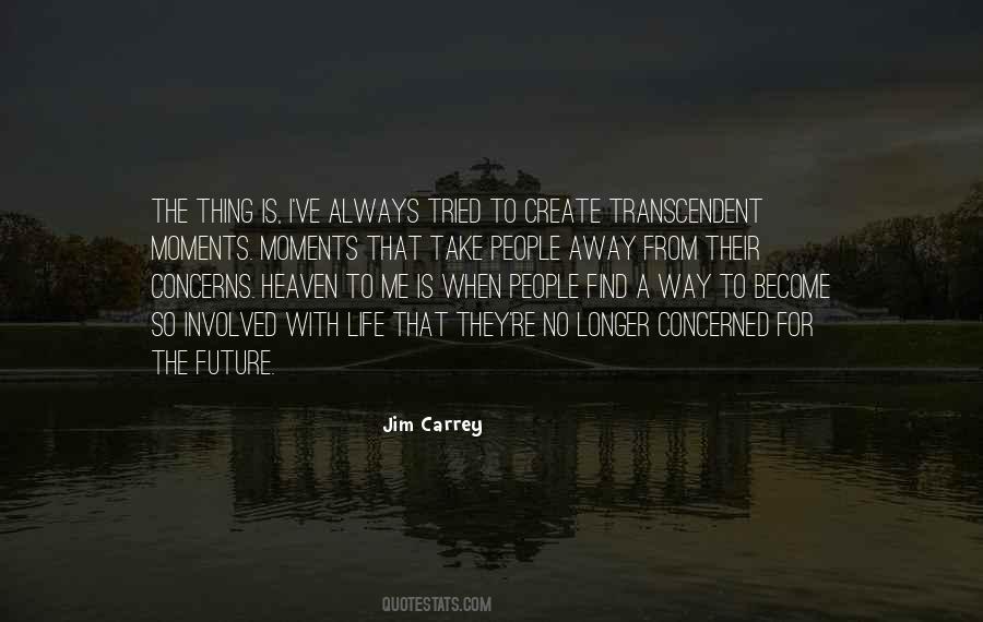 Quotes About Transcendent #414249 Quotes About Transcendent #414249