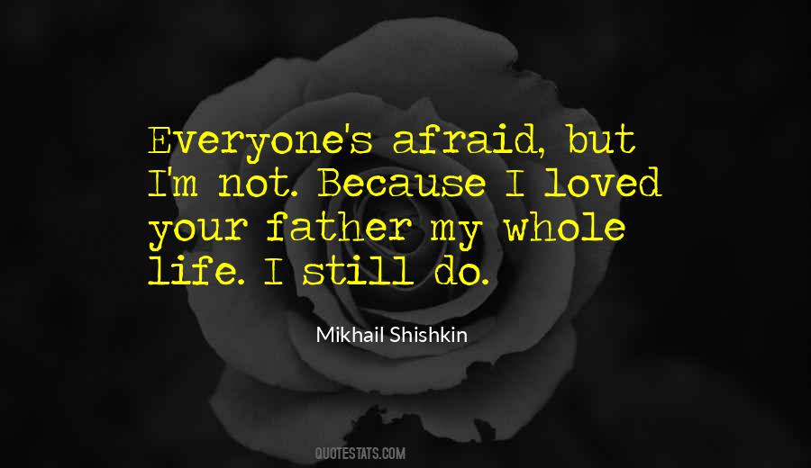 Love Your Father Quotes #690693