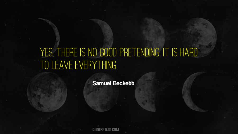 Quotes About Pretending Everything's Okay #1282389