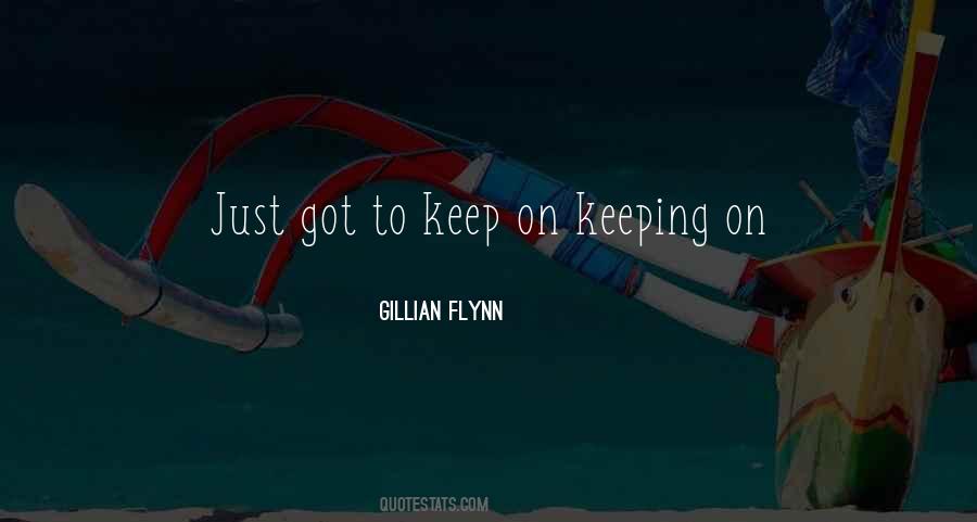 Quotes About Keeping On #1689215