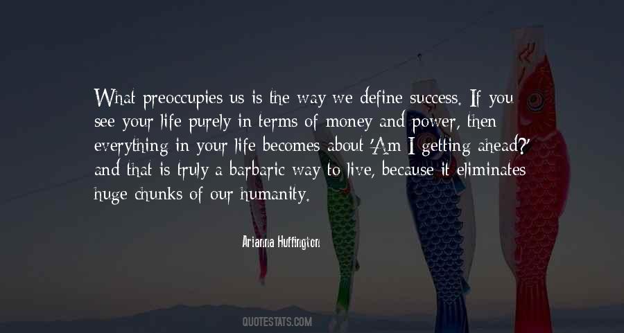 Quotes About Humanity And Money #477973