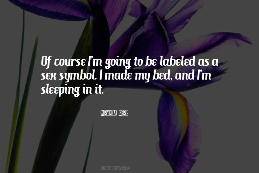 Quotes About Bed And Sleeping #1542791