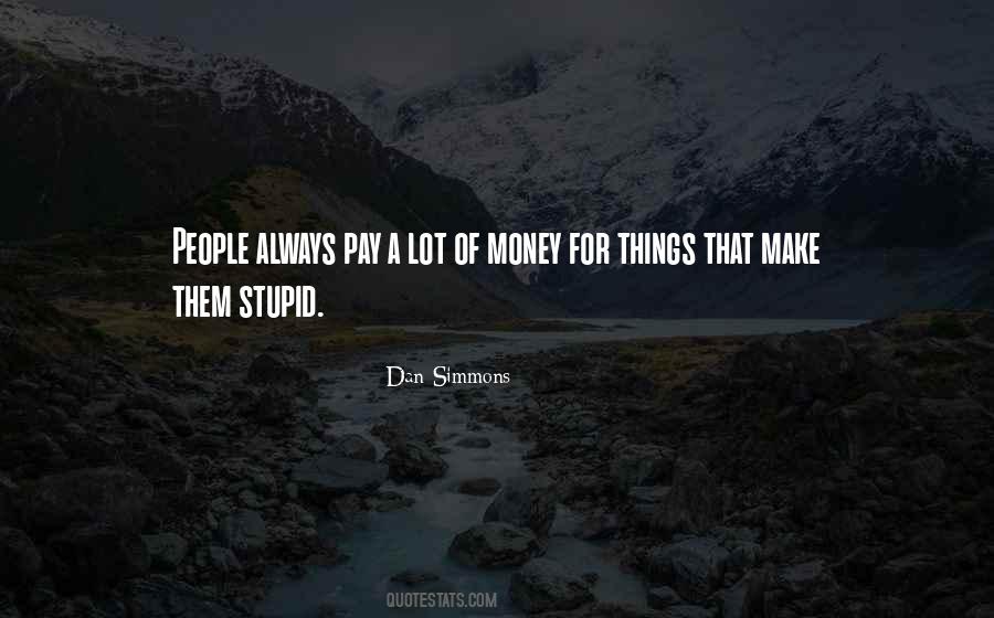 Quotes About Having A Lot Of Money #21506