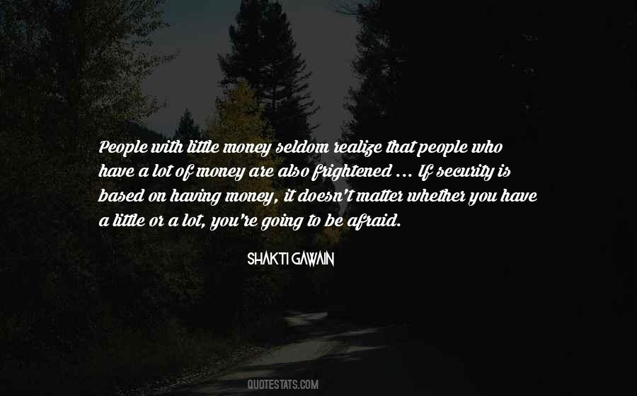 Quotes About Having A Lot Of Money #571390