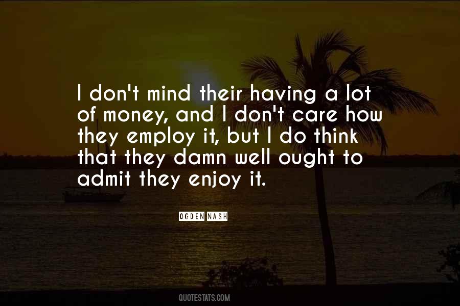 Quotes About Having A Lot Of Money #728178