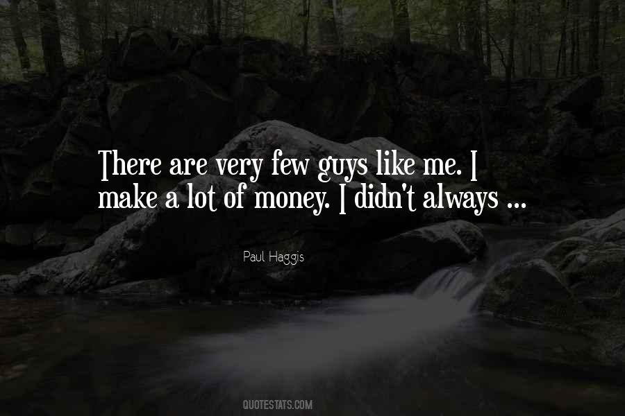 Quotes About Having A Lot Of Money #75162