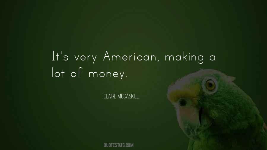 Quotes About Having A Lot Of Money #81418