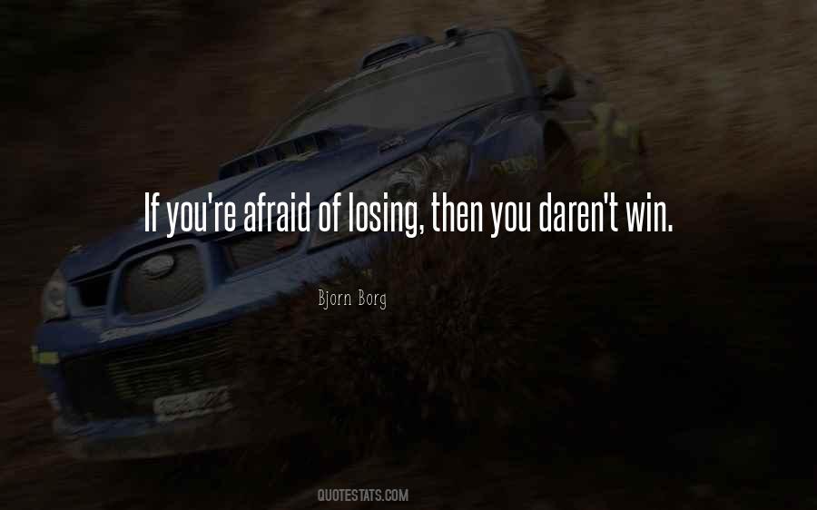 Quotes About Afraid Of Losing You #1304249