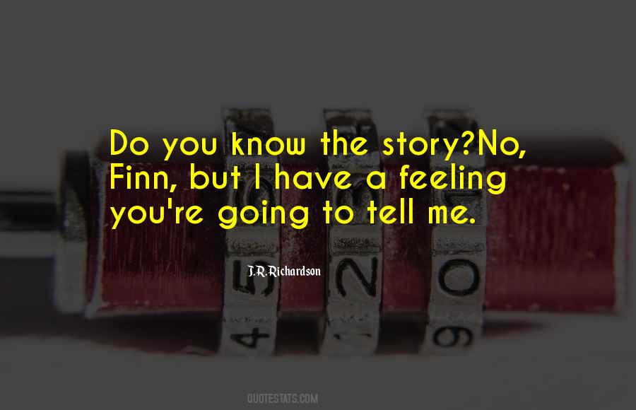 Quotes About Tell Me #1794081
