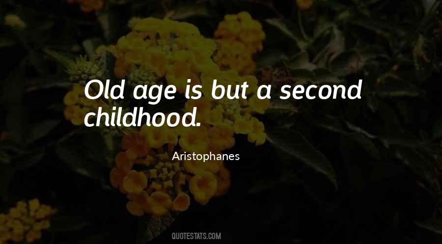 Quotes About Second Childhood #1865368