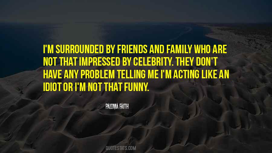 Quotes About Faith Family And Friends #1323206