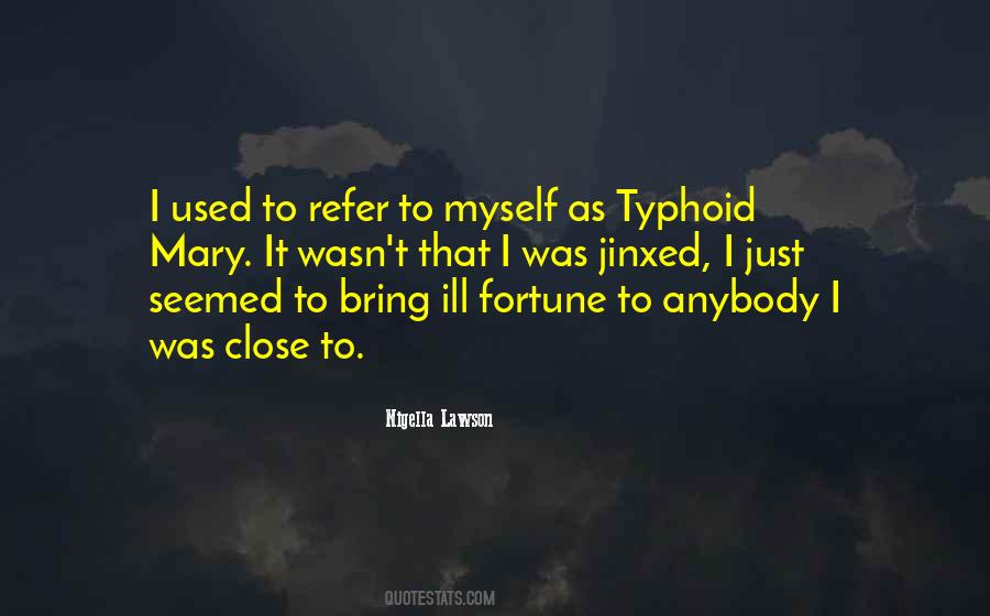 Ill Fortune Quotes #301991