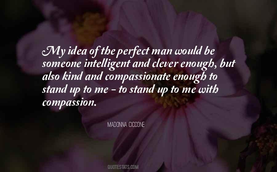 Quotes About A Compassionate Man #522832