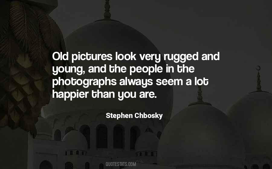 Quotes About Old Pictures #406025