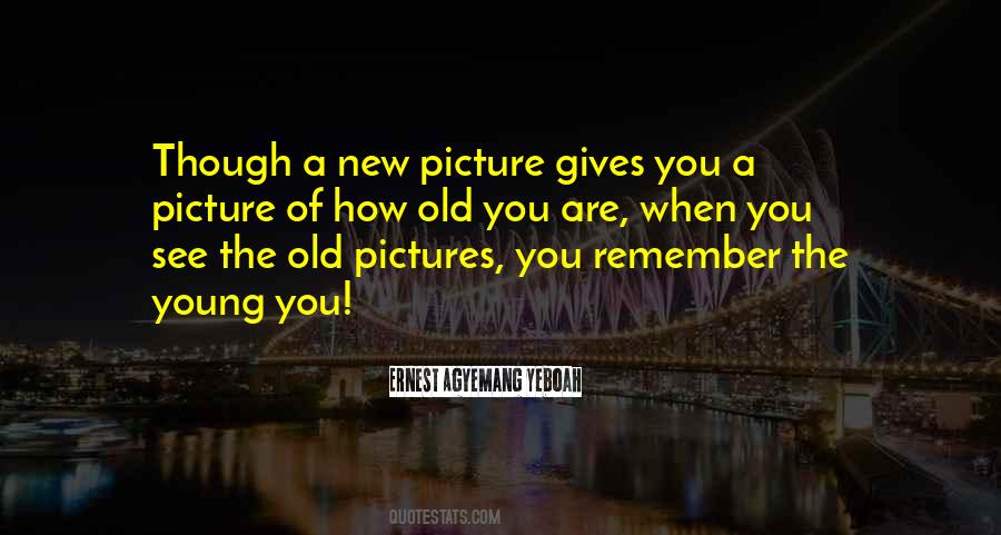 Quotes About Old Pictures #641934