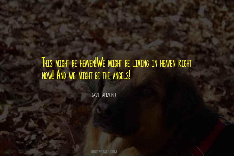 Quotes About Heaven And Angels #306513