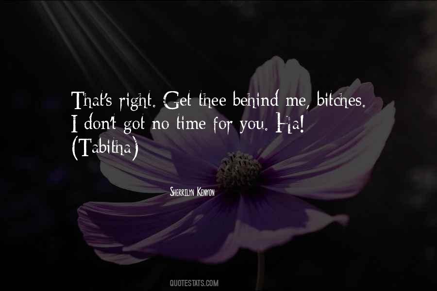 Quotes About No Time For You #1514946