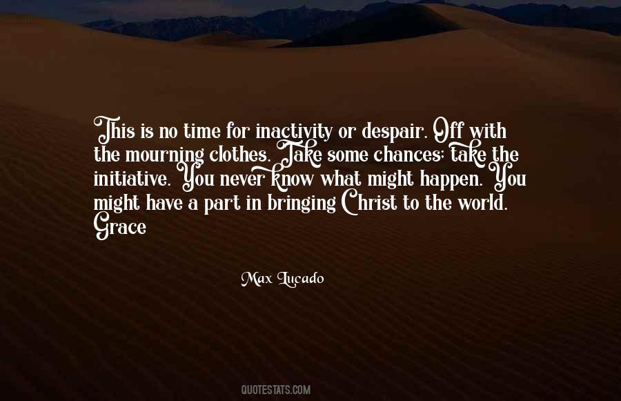 Quotes About No Time For You #290296