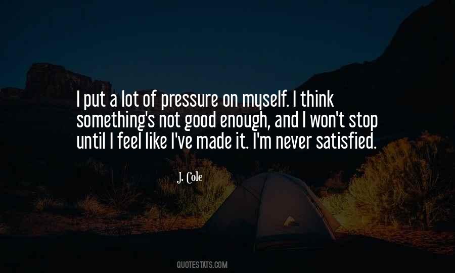 Quotes About Satisfied #1700127