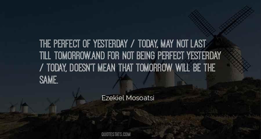 Quotes About Yesterday Today And Tomorrow #222969