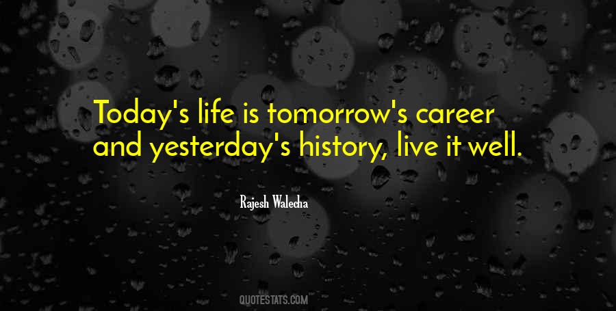 Quotes About Yesterday Today And Tomorrow #285352
