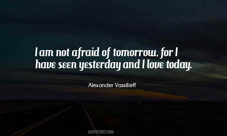 Quotes About Yesterday Today And Tomorrow #396387