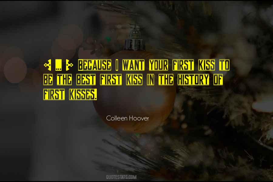 Quotes About Your First Kiss #1744712