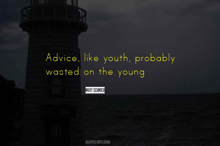 Quotes About Wasted Youth #1734435