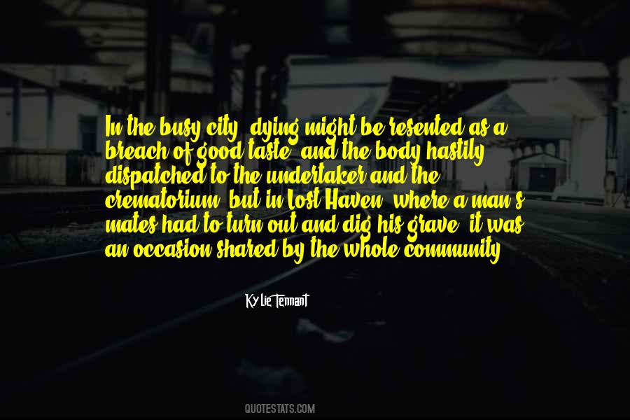 Dig Your Own Grave Quotes #1361239