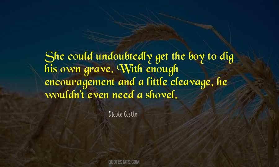 Dig Your Own Grave Quotes #481273