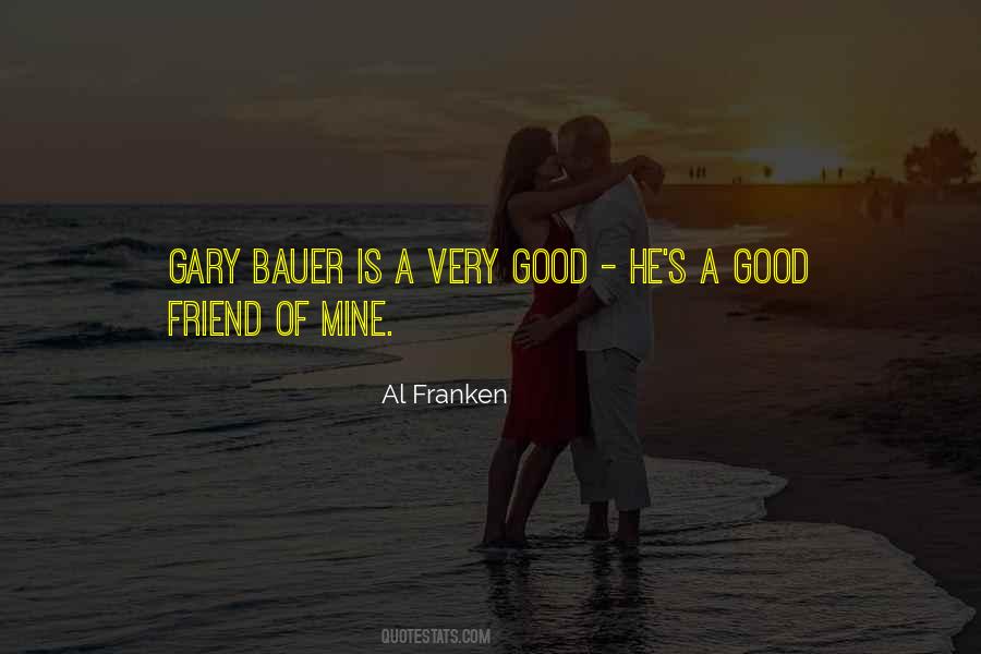 Quotes About A Very Good Friend #1438368