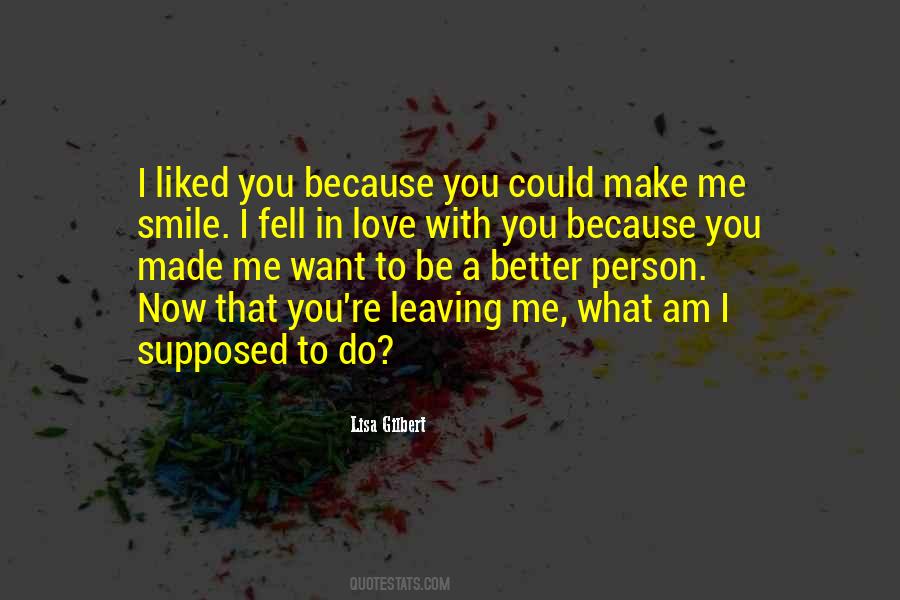 I Fell In Love With You Because Quotes #283686