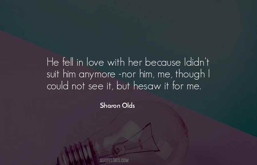 I Fell In Love With You Because Quotes #309427
