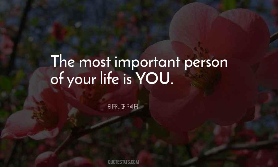 Quotes About The Most Important Person #1220439