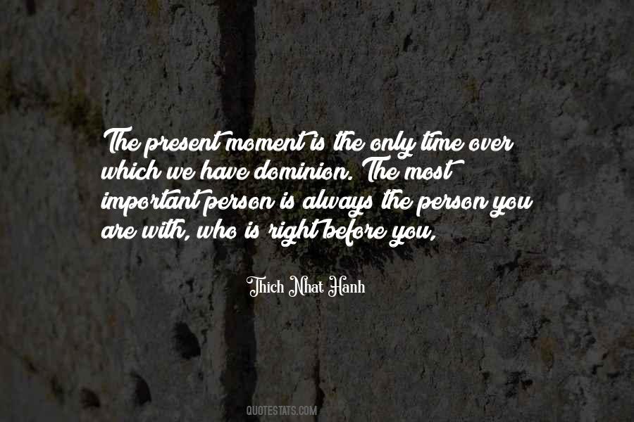 Quotes About The Most Important Person #1530297