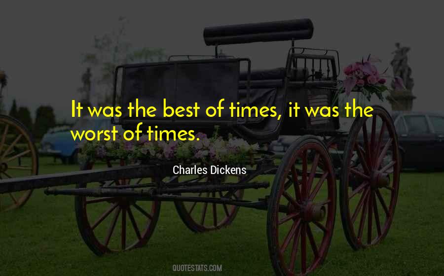 Quotes About The Worst Of Times #1520583