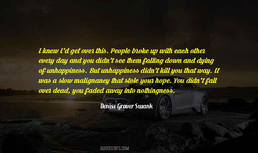 Your Unhappiness Quotes #1410306