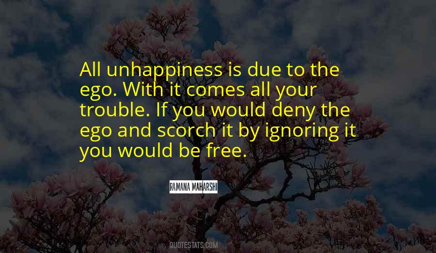 Your Unhappiness Quotes #1696020