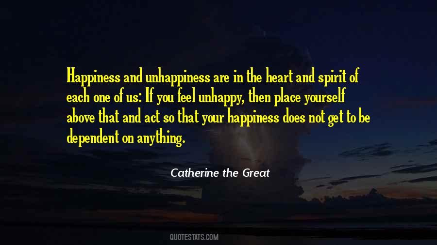 Your Unhappiness Quotes #20082