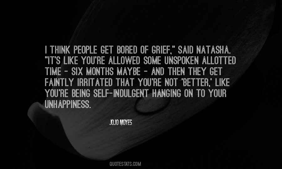 Your Unhappiness Quotes #202641