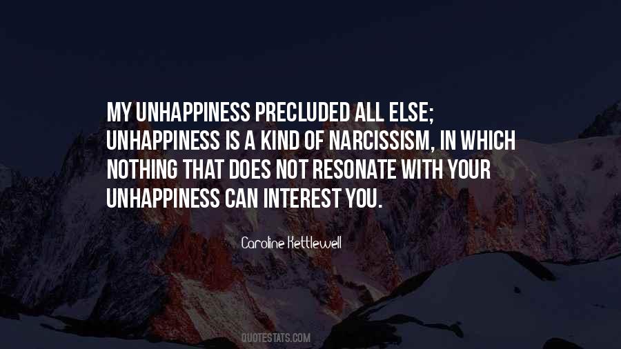 Your Unhappiness Quotes #280557