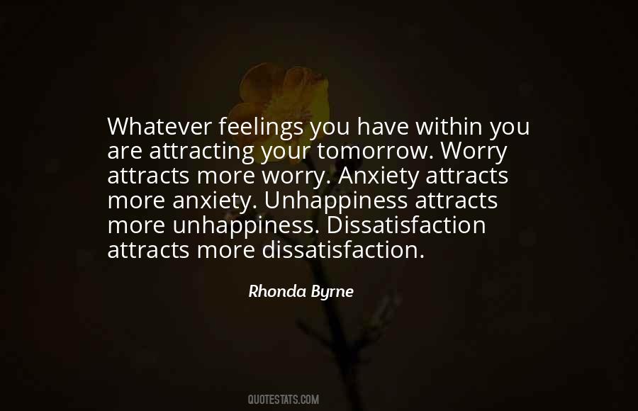 Your Unhappiness Quotes #467267