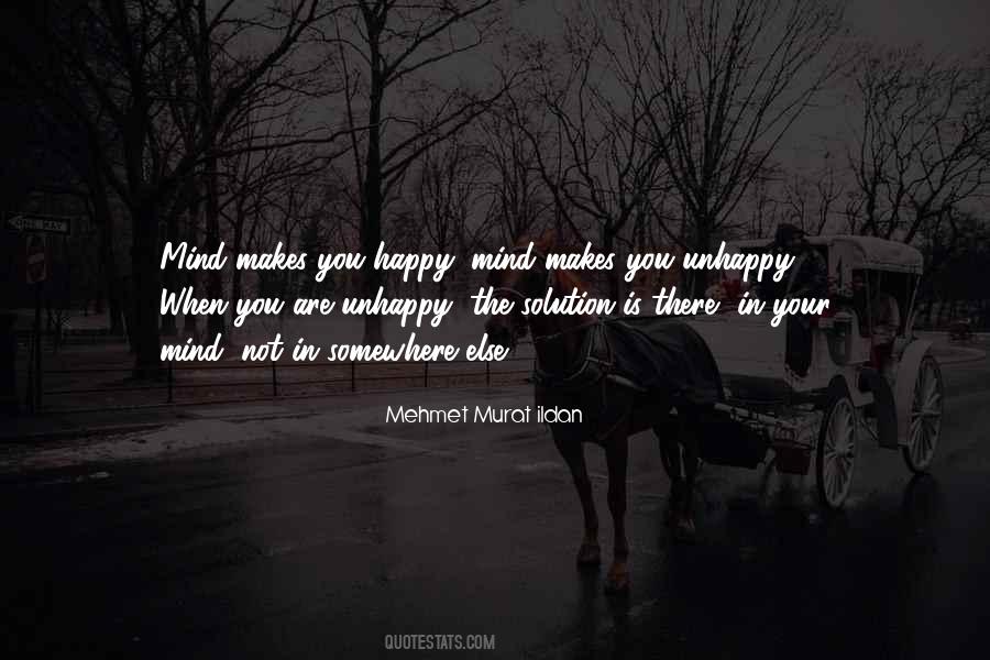 Your Unhappiness Quotes #512197