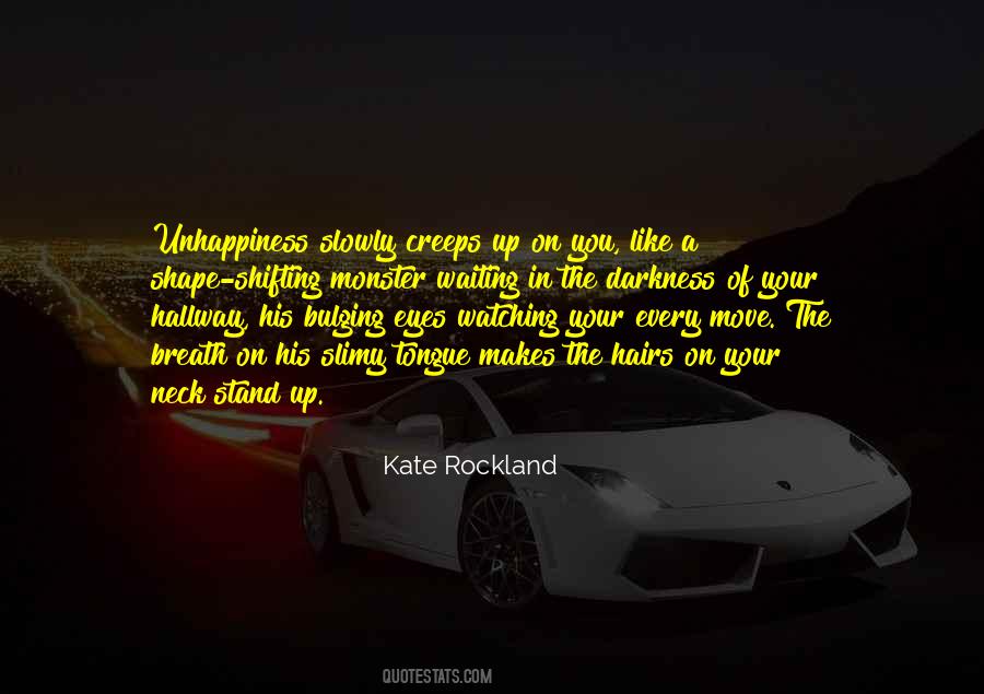 Your Unhappiness Quotes #679956