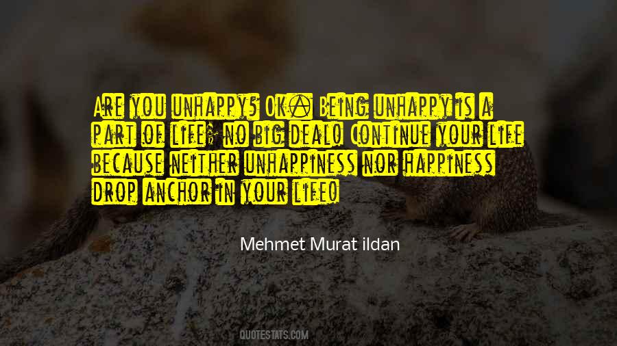 Your Unhappiness Quotes #805068